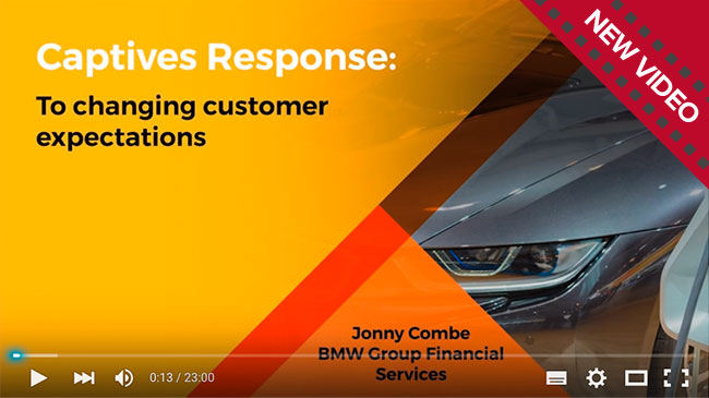 New video - Captives Response: To changing customer expectations